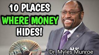 10 Places Where Money Hides  by Dr. Myles Munroe (MUST WATCH)