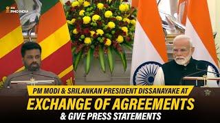 PM Modi & SriLankan President Dissanayake at Exchange of Agreements & give Press Statements