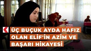 Üç buçuk ayda hafız olan Elif'in azim ve başarı hikayesi