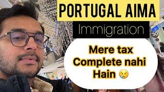 Portugal biometrics tax incomplete problem & Portugal Aima Email update