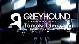 Tomoki Tamura DJ set at GREYHOUND 10th Anniversary at studio W [WOMB] 30th.Dec.2020