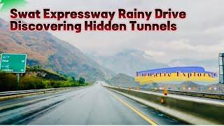 Swat Expressway Rainy Drive | Discovering Hidden Tunnels | Swat Motorway