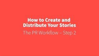 PR Academy - How to create and distribute stories