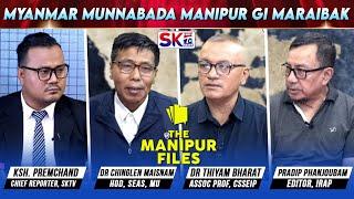 “MYANMAR MUNNABADA MANIPUR GI MARAIBAK” on "THE MANIPUR FILES" [05/10/24] [LIVE]