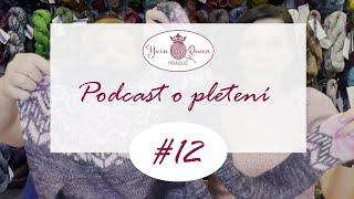 YARN QUEEN PRAGUE Podcast o pletení 12 Host Michaela