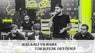 Balaəli Maştağalı & Baba Qədirli | Sən elə bilirsənki bilirsən nəsə