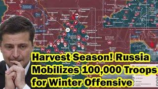 Harvest Season  Russia Mobilizes 100,000 Troops for Winter Offensive