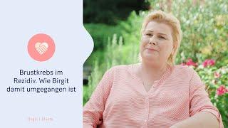 Brustkrebs im Rezidiv. Wie Birgit damit umgegangen ist