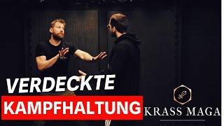 Krav Maga: Verdeckte KAMPFHALTUNG Mach das, wenn du bedroht wirst! Kampfbereit, ohne zu eskalieren