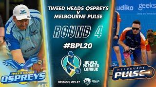 BPL20 - Round 4 - Tweed Ospreys vs Melbourne Pulse