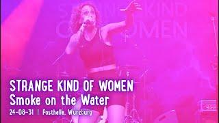 STRANGE KIND OF WOMEN  -  Smoke on the Water; live @Posthalle, Würzburg; 2024-08-31