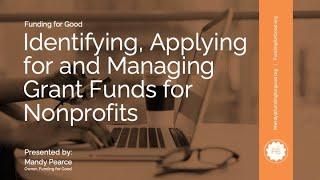 Identifying, Applying for and Managing Grant Funds for Nonprofits