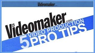 5 Simple Video Production PRO TIPS - Videomaker