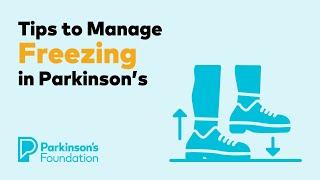 Tips to Manage Freezing in Parkinson's Disease | Parkinson's Foundation