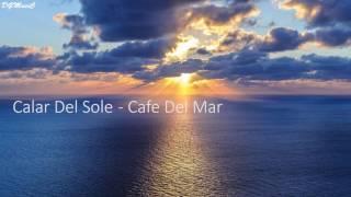 Calar Del Sole - Cafe Del Mar