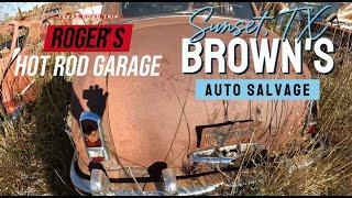 Browne's Auto Salvage, Sunset, Texas (Roger's HOT ROD GARAGE)