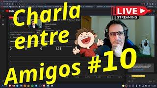 Charla entre amigos # 10 - Directo - de Juan J.J. - Linuxeroerrante