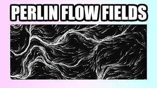 Easy Perlin Noise Flow Fields