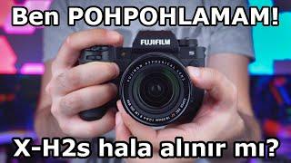 Çok POHPOHLADILAR! Gerçekten öyle mi? "Fujifilm X-H2s"