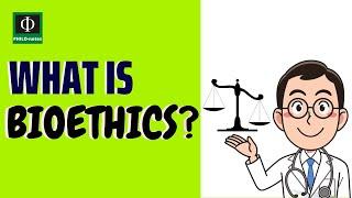 What is Bioethics?