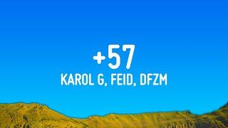 KAROL G, Feid, DFZM - +57 (Letra) ft. Ovy On The Drums, J Balvin, Maluma, Ryan Castro, Blessd