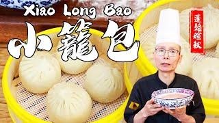 Chef Wang teaches Xiao Long Bao(steamed stuffed bun): fluffy skin and juicy filling!