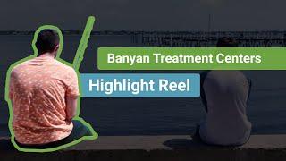 Banyan Treatment Centers: Rehab and Recovery