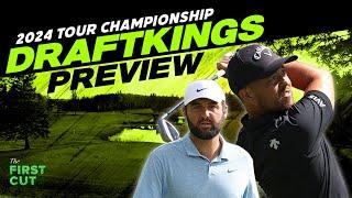 2024 TOUR Championship DFS Preview - Picks, Strategy, Fades | The First Cut Podcast