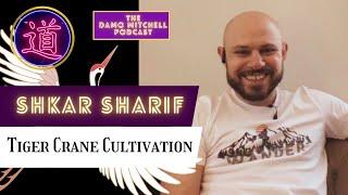 DMP #34 - Shkar Sharif - Tiger Crane Cultivation