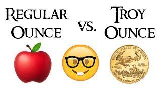 What is the Difference Between a Regular Ounce and a Troy Ounce