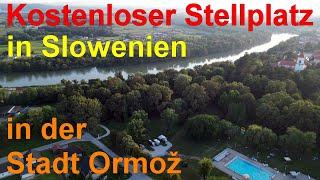 Kostenloser Stellplatz in Slowenien ( in der Stadt Ormoz bei Carthago )