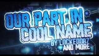 Our part in Cool Name by LockedDBZ and more! (Hko’s gameplay)