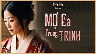 Truyện ngắn hay về người MỢ CẢ TRUNG TRINH |TRÚC LIN| KÊNH HỒNG TRINH| Nghe cảm động