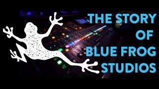 The Story of Blue Frog Studios