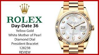 Rolex Day Date 36 President Yellow Gold White Mother of Pearl Diamond Dial 128238 - REVIEW