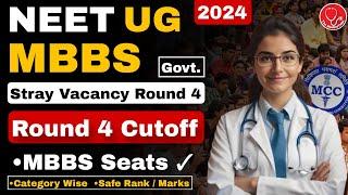  NEET UG MCC Stray Vacancy Round 4 Expected Cutoff for Govt MBBS College •Category Wise & Safe Rank