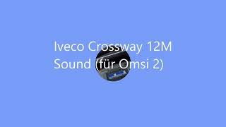 Iveco Crossway 12Meter | Sound | Für OmsiMods