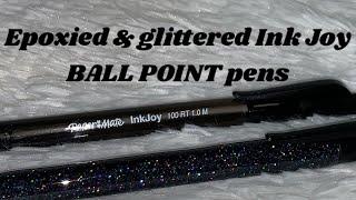 Epoxy & glitter BALL POINT Ink Joy pen tutorial