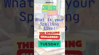 Week 5 Tuesday: Spellbinding Challenge - Are You a Spelling Superstar?