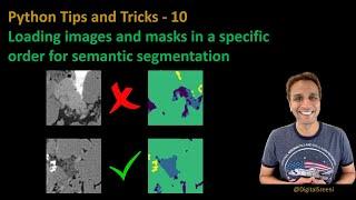 Python tips and tricks - 10: Loading images and masks in the right order for semantic segmentation