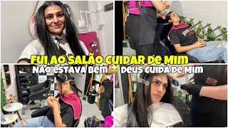 VLOG:FUI AO SALÃO/ TAPA NO VISUAL/ VOLTEI A CUIDAR DE MIM/ NÃO ESTAVA BEM  DEUS CUIDA DE MIM 