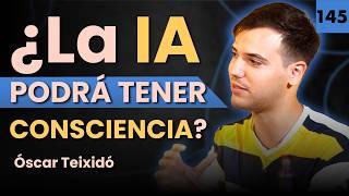 FILOSOFÍA de la MENTE | SINGULARIDAD y CONSCIENCIA en INTELIGENCIA ARTIFICIAL ~ Óscar Teixidó #145