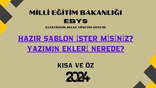 MEB EBYS HAZIR ŞABLON İSTER MİSİNİZ? NERDE YAZININ EKLERİ?