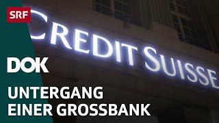 Das Ende der Credit Suisse – Von Verantwortung, Schuld und Wut | DOK | SRF