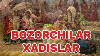 BOZORCHILAR ESHITSIN (Fozil qori Xazrat)