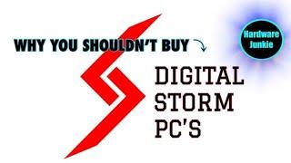 DONT BUY A DIGITAL STORMS PC