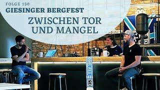 #150 Giesinger Bergfest: Zwischen Tor und Mangel