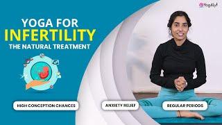 Yoga for Infertility | Conceive Naturally | Anxiety Relief | Regular Periods