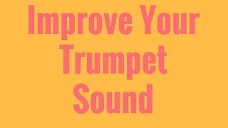 Trumpet Lesson How To Improve Sound