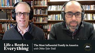 167.  The Most Influential Family in America with Obbie Tyler Todd